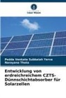 Narayana Thota, Pedda Venkata Subbaiah Yerva - Entwicklung von erdreichreichem CZTS-Dünnschichtabsorber für Solarzellen