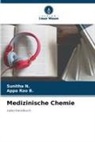 Appa Rao B, Appa Rao B., Sunitha N, Sunitha N. - Medizinische Chemie