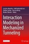 Rolf Breitenbücher, Steffen Freitag, Steffen Freitag et al, Markus König, Günther Meschke, Markus Thewes - Interaction Modeling in Mechanized Tunneling