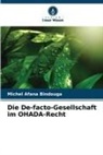 Michel Afana Bindouga - Die De-facto-Gesellschaft im OHADA-Recht