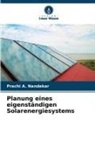 Prachi A Nandekar, Prachi A. Nandekar - Planung eines eigenständigen Solarenergiesystems