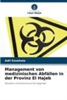 Adil Essahale - Management von medizinischen Abfällen in der Provinz El Hajeb