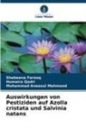 Shabeena Farooq, Mohammad Mehmood, Mohammad Aneesul Mehmood, Humaira Qadri - Auswirkungen von Pestiziden auf Azolla cristata und Salvinia natans