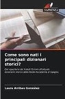 Laura Arribas González - Come sono nati i principali dizionari storici?