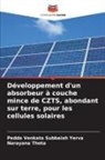Narayana Thota, Pedda Venkata Subbaiah Yerva - Développement d'un absorbeur à couche mince de CZTS, abondant sur terre, pour les cellules solaires