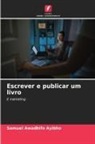Samuel Awadhifo Ayibho - Escrever e publicar um livro