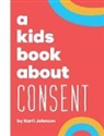 Rick DeLucco, Karli Johnson, Emma Wolf - A Kids Book About Consent