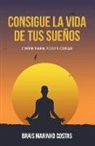 Brais Marinho - Consigue la vida de tus sueños