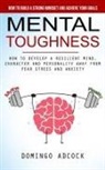 Domingo Adcock - Mental Toughness