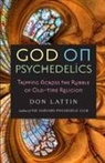 Don Lattin - God on Psychedelics