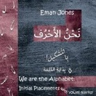 Eman Jones - We are the Arabic Alphabet