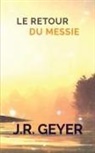 Jean-Roger Geyer - Le Retour du Messie