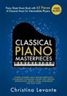 Christina Levante - Classical Piano Masterpieces. Piano Sheet Music Book with 65 Pieces of Classical Music for Intermediate Players (+Free Audio)