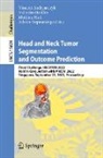 Vincent Andrearczyk, Adrien Depeursinge, Mathieu Hatt, Mathieu Hatt et al, Valentin Oreiller - Head and Neck Tumor Segmentation and Outcome Prediction