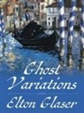 Elton Glaser - Ghost Variations