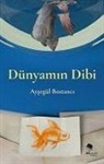 Aysegül Bostanci - Dünyamin Dibi