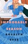 Rosalyn Eves - Improbable Season