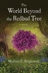 Madison C. Brightwell - The World Beyond the Redbud Tree