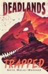 Skye Melki-Wegner - The Deadlands: Trapped