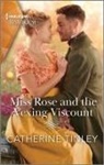Catherine Tinley - Miss Rose and the Vexing Viscount