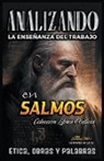 Sermones Bíblicos - Analizando la Enseñanza del Trabajo en Salmos