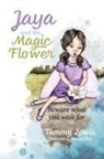 Tammy Lewis - Jaya and the Magic Flower