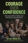 Mitchell Greene - Courage over Confidence