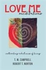 T. M. Campbell, Robert T. Norton - LOVE ME Meditations