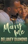 Delaney Diamond - Marry Me