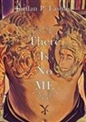 Jordan P. Lashley - There Is No ME