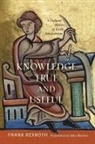 Frank Rexroth, frank/ Burden Rexroth - Knowledge True and Useful
