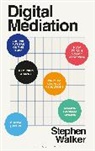 Stephen Walker - Digital Mediation