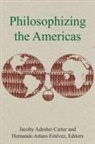 Jacoby Adeshei Estevez Carter, Jacoby Adeshei Carter, Hernando Arturo Estévez - Philosophizing the Americas