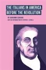 Giovanni Schiavo - The Italians in America Before the Revolution