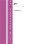 Office of the Federal Register, Office Of The Federal Register (U S, Office Of The Federal Register (U.S.) - Code of Federal Regulations, Title 39 Postal Service, Revised As of