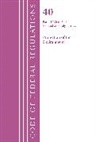 Office Of The Federal Register (U S, Office Of The Federal Register (U. S., Office Of The Federal Register (U.S.), Tbd - Code of Federal Regulations, Title 40 Protection of the Environment
