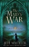 Jeff Wheeler - The Maid's War