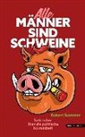 Robert Sommer - Alle Männer sind Schweine