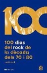 Jordi Novell Demestres - 100 dies del rock de la dècada dels 70 i 80