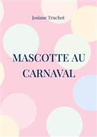 Josiane Truchot - mascotte au carnaval