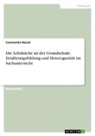 Constantin Noack - Die Lehrküche an der Grundschule. Ernährungsbildung und Heterogenität im Sachunterricht