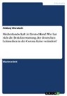 Aleksej Woratsch - Medienlandschaft in Deutschland. Wie hat sich die Berichterstattung der deutschen Leitmedien in der Corona-Krise verändert?