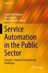 Maria Åkesson, Gustaf Juell-Skielse, Ida Lindgren - Service Automation in the Public Sector
