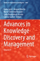 Lydia Boudjeloud-Assala, Fabrice Guillet, Rakia Jaziri, Arnaud Martin, Marie-Christine Rousset, Marie-Christine Rousset et al - Advances in Knowledge Discovery and Management