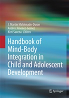Andres Jimenez-Gomez, J. Martin Maldonado-Duran, Kirti Saxena - Handbook of Mind/Body Integration in Child and Adolescent Development