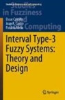 Oscar Castillo, Juan R Castro, Juan R. Castro, Patricia Melin - Interval Type-3 Fuzzy Systems: Theory and Design
