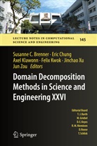 Susanne C. Brenner, Eric Chung, Axel Klawonn, Axel Klawonn et al, Felix Kwok, Jinchao Xu... - Domain Decomposition Methods in Science and Engineering XXVI