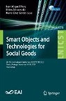 Nuno Cruz Garcia, Nuno Cruz Garcia, Ivan Miguel Pires, Eftim Zdravevski - Smart Objects and Technologies for Social Goods