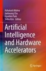Jaekwang Cha, Shiho Kim, Ashutosh Mishra, Hyunbin Park, Hyunbin Park et al - Artificial Intelligence and Hardware Accelerators