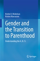 Kristen Marcussen, Kristin D Mickelson, Kristin D. Mickelson - Gender and the Transition to Parenthood